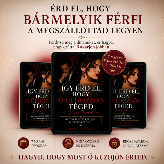 Így érd el, hogy a megszállottad legyen